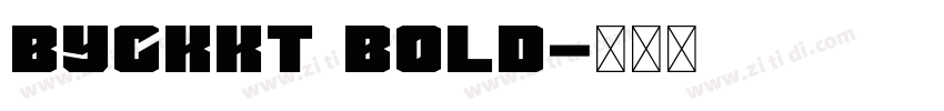 BYCKKT Bold字体转换